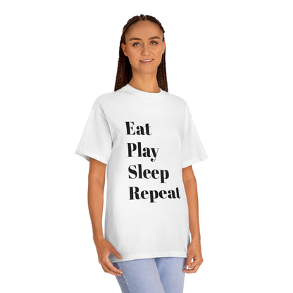 Eat Play Sleep Repeat Unisex Classic Tee